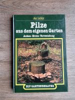 Buch Pilze aus dem eigenen Garten Anbau Ernte Verwendung Rezepte Niedersachsen - Ahlerstedt Vorschau