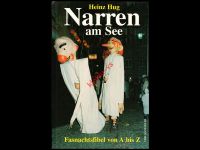 FASNET FASNACHT FASTNACHT - BUCH: NARREN AM SEE - FASNACHTSFIBEL Baden-Württemberg - Villingen-Schwenningen Vorschau