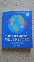 Jeden Tag die Welt retten, Buch Nachhaltigkeit Frankfurt am Main - Nieder-Eschbach Vorschau