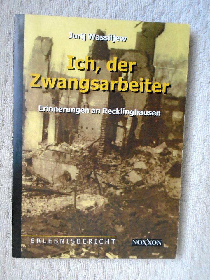 Ich, der Zwangsarbeiter - Erinnerungen an Recklinghausen in Borken