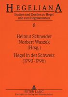 Hegel in der Schweiz (1793-1796). Hrsg. Helmut Schneider. Dortmund - Lütgendortmund Vorschau