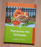 Thermomix-Kochbuch Thermomix frei Schnauze - türkische Küche Nordrhein-Westfalen - Heiligenhaus Vorschau