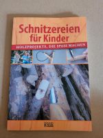 Schnitzerein für Kinder Buch über Holzprojekte Bayern - Rötz Vorschau