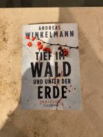 Thriller Tief im Wald und unter der Erde von Andreas Winkelmann Nordrhein-Westfalen - Hagen Vorschau