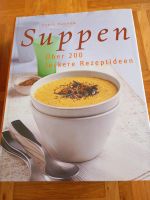 Kochbuch Suppen über 200 Rezeptideen Baden-Württemberg - Bisingen Vorschau