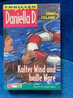 Daniella D. Kalter Wind und heiße Ware von Erna Osland Thriller Baden-Württemberg - Herrischried Vorschau