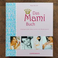 Das Mami Buch Schwangerschaft, Geburt und die zehn Monate danach Nordrhein-Westfalen - Hürth Vorschau
