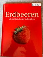 Dr. Oetker Erdbeeren vielseitig &lecker zubereiten Hessen - Niestetal Vorschau