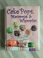 Buch Cake Pops Macarons & Whoopies Niedersachsen - Sottrum Vorschau