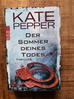 Thriller / Kate Pepper "Der Sommer deines Todes" Bayern - Neufahrn Vorschau