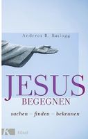A. Batlogg: JESUS BEGEGNEN suchen-finden-entdecken Niedersachsen - Reppenstedt Vorschau