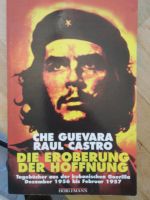 Che Guevara Raul Castro. Die Eroberung der Hoffnung Bayern - Regensburg Vorschau