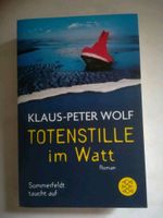 Totenstille im Watt / Klaus Peter Wolf Bayern - Oberpleichfeld Vorschau