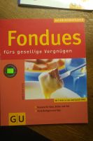 GU Rezeptbuch Fondues Angelika Klies Baden-Württemberg - Bad Säckingen Vorschau