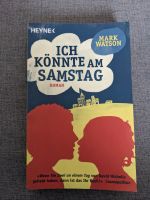 Mark Watson Ich könnte am Samstag Buch Roman Sachsen - Lichtenau Vorschau