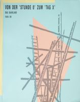 Von der Stunde 0´ zum ´Tag x´-Das Saarland 1945-59-Katalog Saarbrücken-West - Klarenthal Vorschau