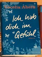 Cecelia Ahern Ich hab dich im Gefühl Baden-Württemberg - Tübingen Vorschau