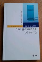 Wasser die gesunde Lösung - Ein Umlernbuch Bayern - Vilseck Vorschau