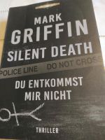 Mark Griffin Silent death Du entkommst mir nicht Thriller Aachen - Eilendorf Vorschau
