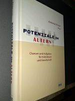 Potenziale im Altern Andreas Kruse Chancen Aufgaben Individuum Berlin - Pankow Vorschau