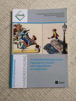 Aufnerksamkeitsgestörte, hyperaktive Kinder [...] im Unterricht Niedersachsen - Vienenburg Vorschau