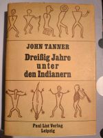 John Tanner - Dreißig Jahre unter Indianern Brandenburg - Brandenburg an der Havel Vorschau