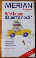 Wie lange dauert’s noch? Merian kompass; 99 Quizfragen, 44 Spiel Rheinland-Pfalz - Neustadt an der Weinstraße Vorschau