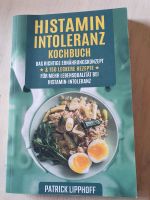 Histaminintoleranz Kochbuch, Patrick Lipphoff Niedersachsen - Wolfsburg Vorschau