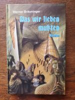 Werner Bräuninger: Was wir lieben mußten Sachsen-Anhalt - Lutherstadt Wittenberg Vorschau