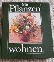 Buch Mit Pflanzen wohnen, DDR 1989 Sachsen - Dommitzsch Vorschau