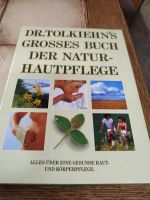 Dr Tolkiehn's grosses Buch der Natur-Hautpflege  Versand für 2,79 Bayern - Dittenheim Vorschau