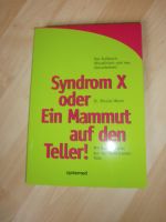 Ernährung - Syndrom X oder ein Mammut auf den Teller - NP: 19,90 Münster (Westfalen) - Gievenbeck Vorschau