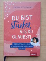 Karima Stockmann: Du bist stärker, als du glaubst! (Mutmachbuch) Niedersachsen - Nordhorn Vorschau