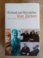 !---Erinnerungen - VIER ZEITEN - Richard von Weizsäcker---! Nordrhein-Westfalen - Dormagen Vorschau