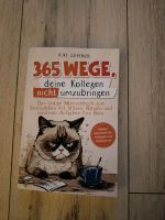 365 Wege deine Kollegen nicht umzubringen, neu Nordrhein-Westfalen - Neuss Vorschau