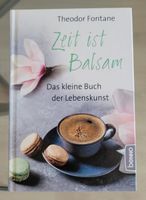 Zeit ist Balsam - Das kleine Buch der Lebenskunst Frankfurt am Main - Heddernheim Vorschau