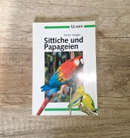 Ulmer, Dieter  Hoppe , Sittiche und Papageien Nordrhein-Westfalen - Wettringen Vorschau