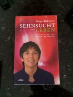 Margot Käßmann Sehnsucht nach Leben, Ungeles. kostenloser Versand Rheinland-Pfalz - Schwegenheim Vorschau
