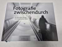 Buch Fotografie zwischendurch von Carsten Schröder Rheinland-Pfalz - Dittweiler Vorschau