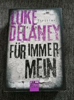 Für immer Mein von Luke Delaney - Thriller Bayern - Ergolding Vorschau