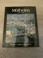 Bildband Mülheim an der Ruhr 1989 Buch deutsch englisch franz. Nordrhein-Westfalen - Mülheim (Ruhr) Vorschau