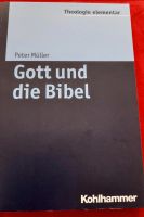 Gott und die Bibel, Peter Müller ISBN 978-3-17-02360-0 Freiburg im Breisgau - Umkirch Vorschau