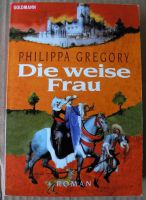 Die weise Frau, Philippa Gregory, Historischer Roman, Taschenbuch Rheinland-Pfalz - Neustadt an der Weinstraße Vorschau