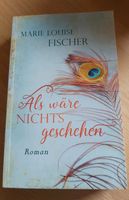 Marie Louise Fischer, Als wäre nichts geschehen Baden-Württemberg - Bühlertal Vorschau