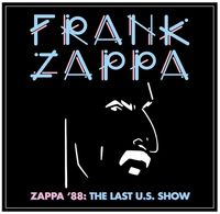 Frank Zappa ´88: The Last US Show Nordrhein-Westfalen - Gelsenkirchen Vorschau