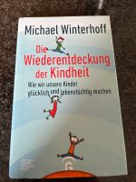 Michael Winterhoff „Die Wiederentdeckung der Kindheit“ Nordrhein-Westfalen - Gronau (Westfalen) Vorschau