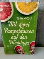 Mit zwei Pampelmusen auf den Himalaya von Tina Wolf Hessen - Breitscheid Vorschau