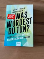 Buch „Was würdest du tun?“, bedingungsloses Grundeinkommen, neu Nordrhein-Westfalen - Kamp-Lintfort Vorschau