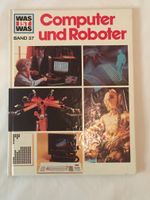 Was ist Was Computer und Roboter Band 37, Kinderbücher, Bücher Bayern - Sulzbach a. Main Vorschau