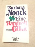 Roman - Eine Handvoll Glück - von Barbara Noack Baden-Württemberg - Oberhausen-Rheinhausen Vorschau